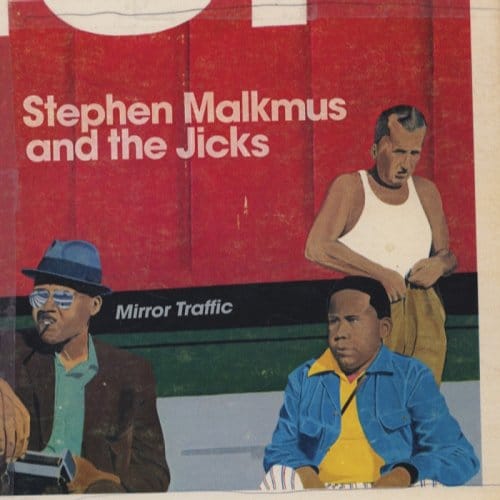 Mirror Traffic - Stephen Malkmus
