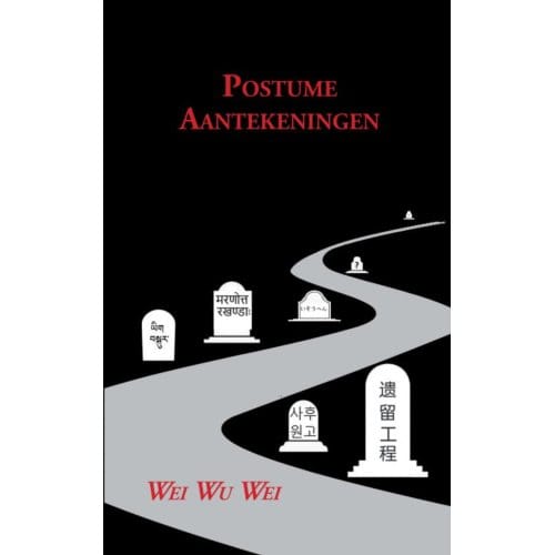 Postume Aantekeningen - Wei Wu Wei