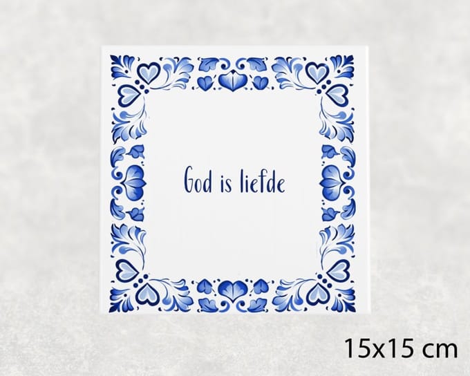 Spreuk tegel 15x15 cm God is liefde
