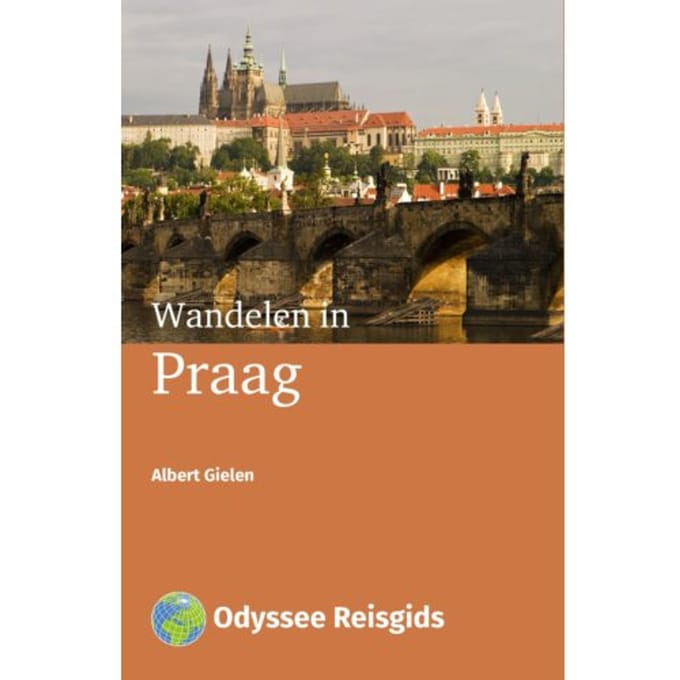 Wandelen In Praag - Odyssee Reisgidsen - Albert Gielen