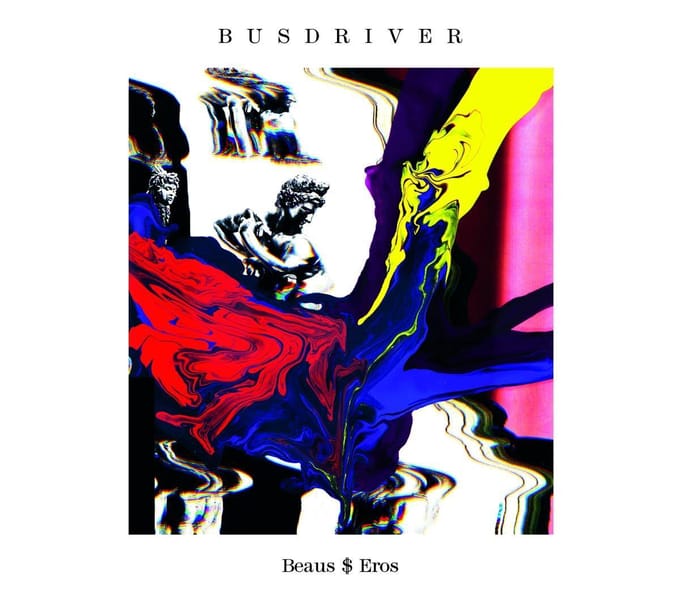 Beaus$eros - Busdriver