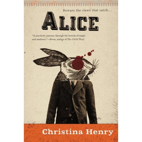 Alice - Chronicles Of Alice - Christina Henry