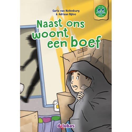 Naast Ons Woont Een Boef - Samen Lezen - Carla van Kollenburg