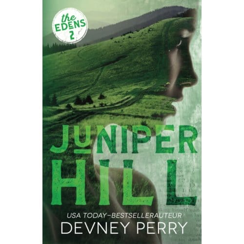 Juniper Hill - The Edens - Devney Perry
