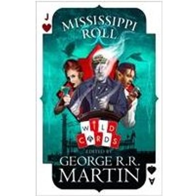 Mississippi Roll - George R. R. Martin