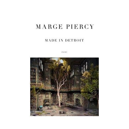 Made In Detroit - Marge Piercy