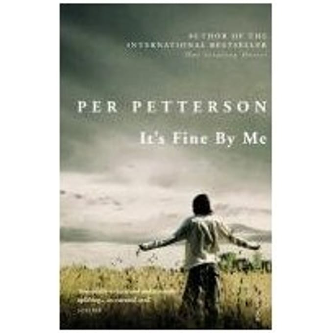 It's Fine By Me - Per Petterson