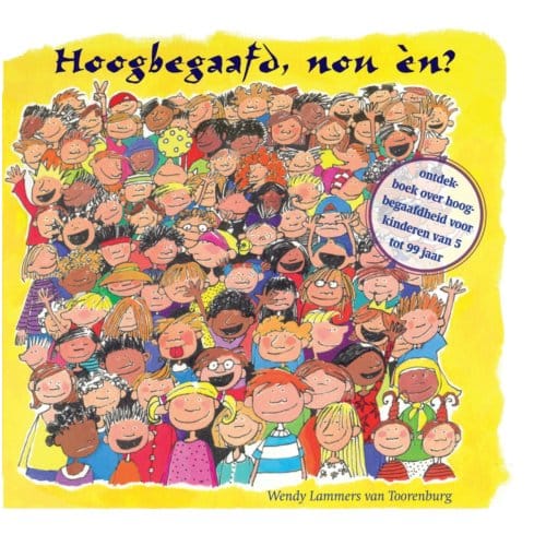 Hoogbegaafd, Nou - Wendy Lammers van Toorenburg