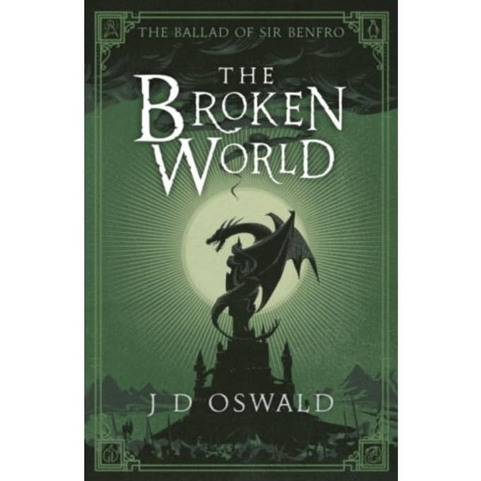 The Broken World - The Ballad Of Sir Benfro - J.D. Oswald