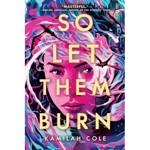 So Let Them Burn - So Let Them Burn - Kamilah Cole