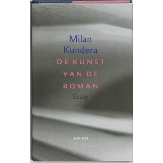 De Kunst Van De Roman - Milan Kundera