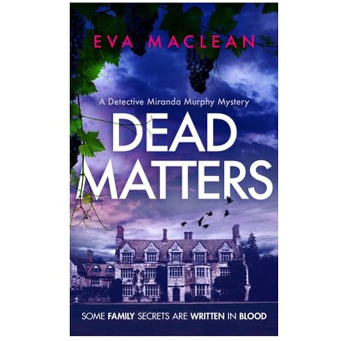 Dead Matters - Detective Miranda Murphy - Eva Maclean
