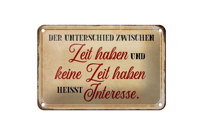 Blechschild Spruch 18x12cm Unterschied Zeit haben Schild