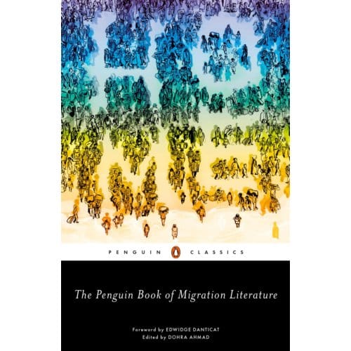 The Penguin Book Of Migration Literature
