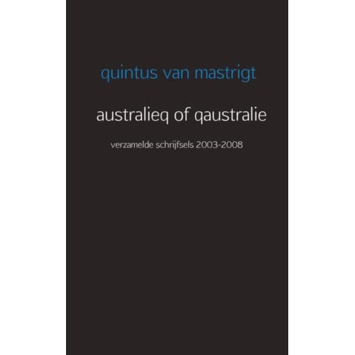Australieq Of Qaustralie - Quintus van Mastrigt
