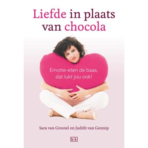Liefde In Plaats Van Chocola - Sara van Grootel