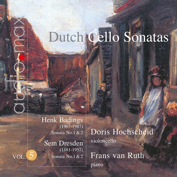 Doris Hochscheid & Frans Van Ruth - Dutch Cello Sonatas Vol.5 (SACD)