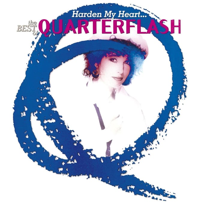 Harden My Heart-Best Of - Quarterflash