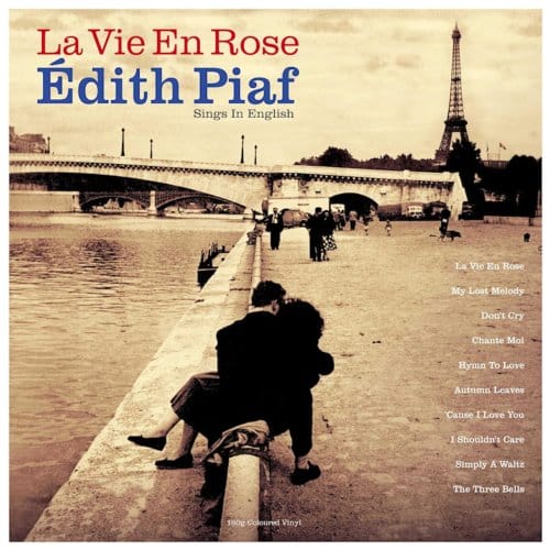La Vie En Rose: Edith Piaf Sings In English - Edith Piaf