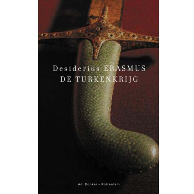 De Turkenkrijg - Kleine Erasmus - Desiderius Erasmus