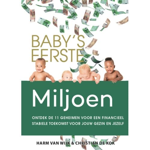 Baby's Eerste Miljoen - Harm van Wijk