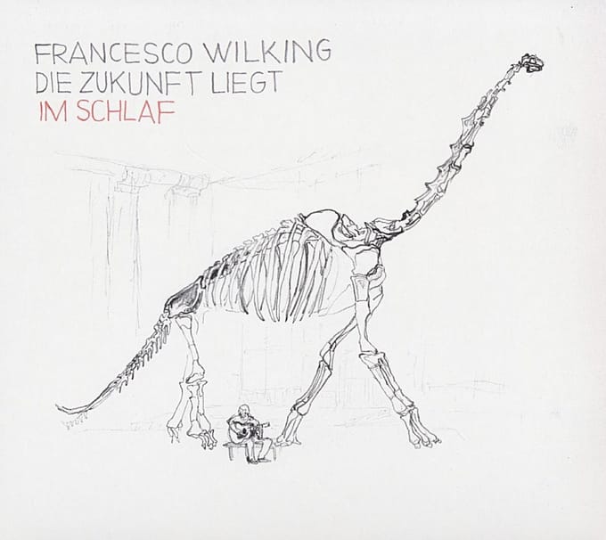 Francesco Wilking - Die Zukunft Liegt Im Schlaf (CD)