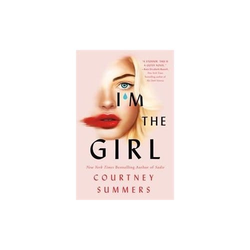 I'm The Girl - Courtney Summers