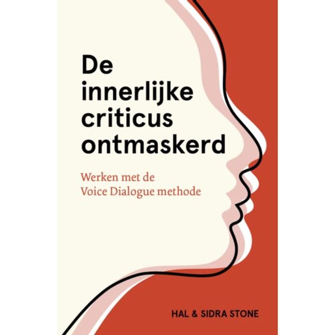 De Innerlijke Criticus Ontmaskerd - Hal Stone