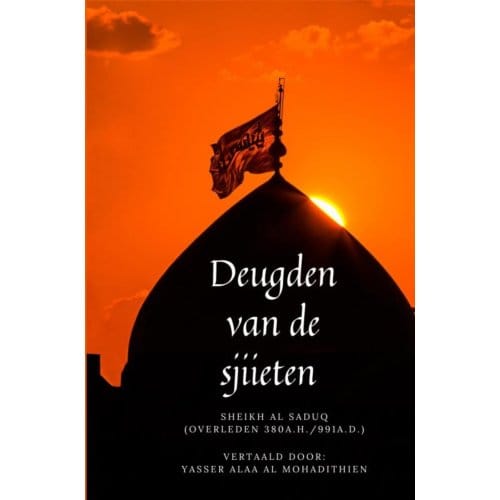 Deugden Van De Sjiieten - Yasser Alaa al Mohadithien
