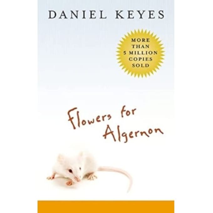 Flowers For Algernon - Daniel Keyes