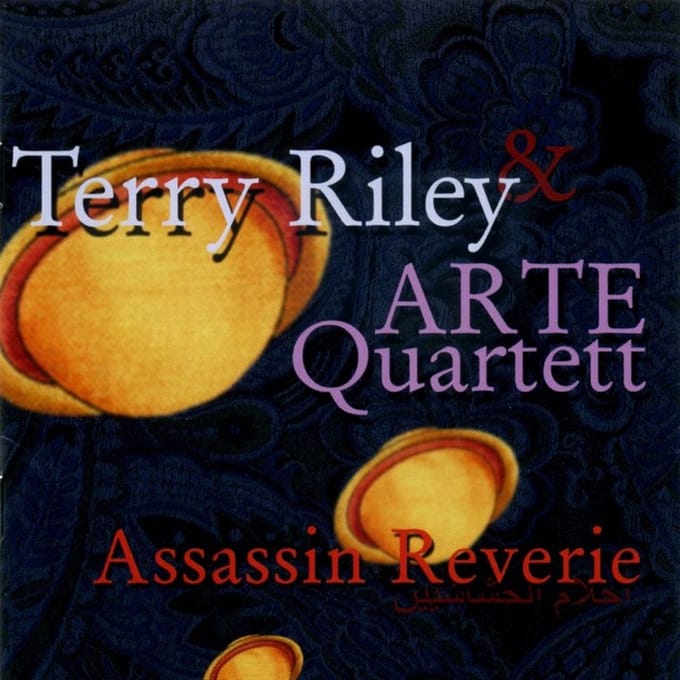 Terry Riley & Arte Quartet - Riley: Assassin Reverie (CD)