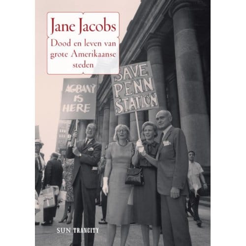 Dood En Leven Van Grote Amerikaanse Steden - Sun-Trancity - Jane Jacobs