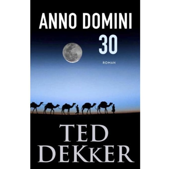 Anno Domini 30 - Ted Dekker