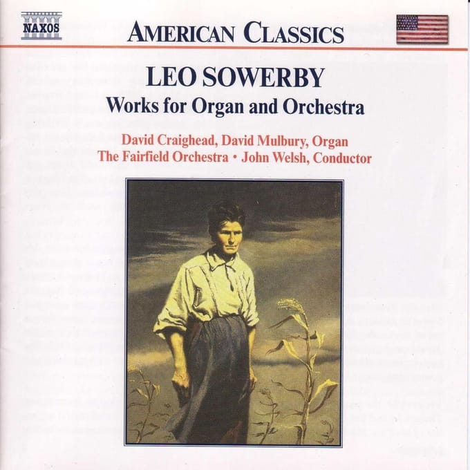 David Craighead, David Mulbury, The Fairfield Orchestra, John Welsh - Sowerby: Works For Organ & Orchestra (CD)