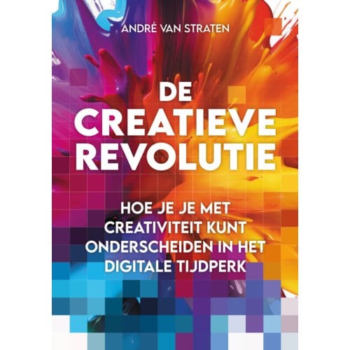 De Creatieve Revolutie - André van Straten