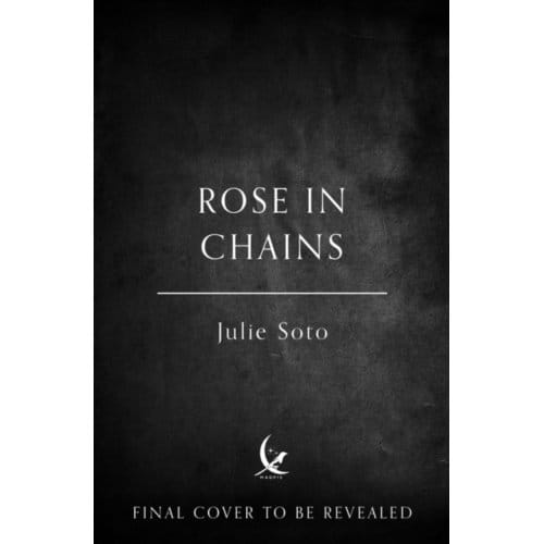 The Rose In Chains - Evermore Trilogy - Julie Soto