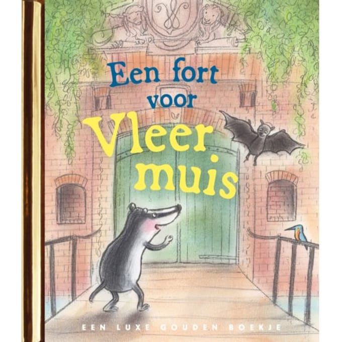 Een Fort Voor Vleermuis - Gouden Boekjes - Gitte Spee