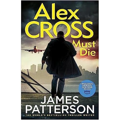 Alex Cross Must Die - Alex Cross Novels - James Patterson