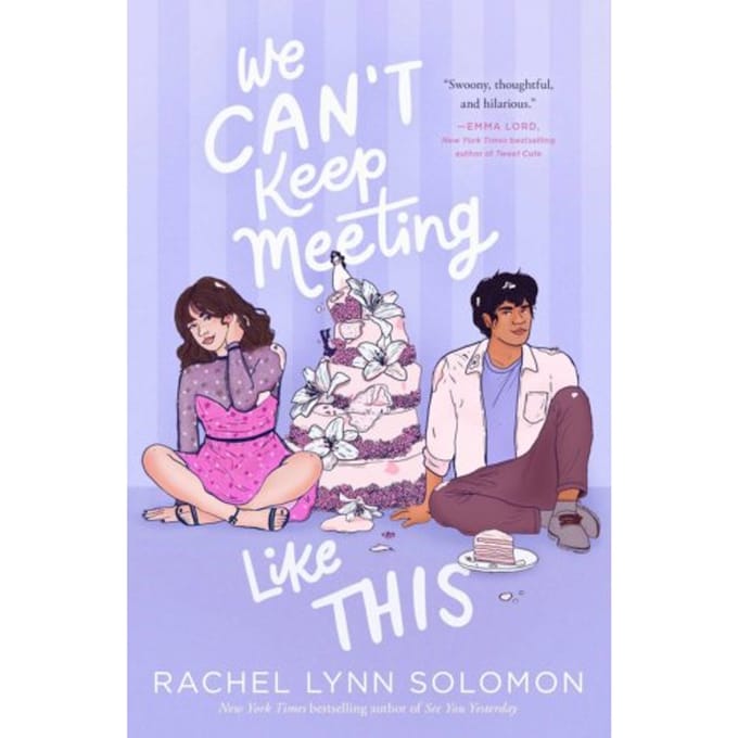 We Can't Keep Meeting Like This - Rachel Lynn Solomon
