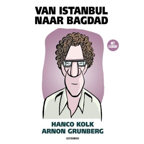 Van Istanbul Naar Bagdad - Arnon Grunberg
