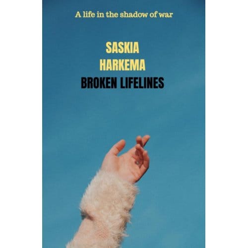Broken Lifelines - Saskia Harkema