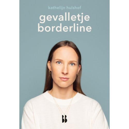 Gevalletje Borderline - Hoofdzaken - Kathelijn Hulshof