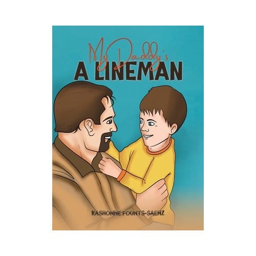 My Daddy's A Lineman - Rashonne Founts-Saenz