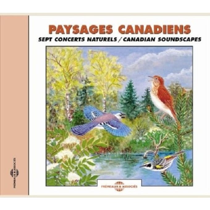 Paysages Canadiens - Canadian Soundscapes - Sons De La Nature