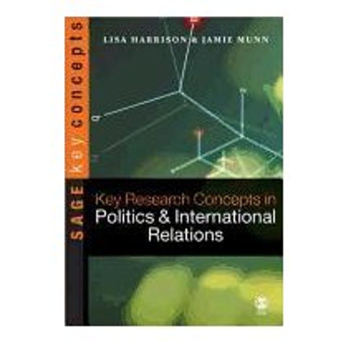 Key Research Concepts In Politics And International Relations - Harrison