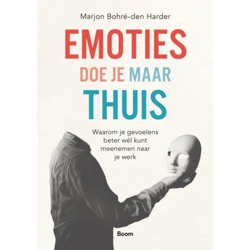 Emoties Doe Je Maar Thuis - Marjon Bohré-den Harder