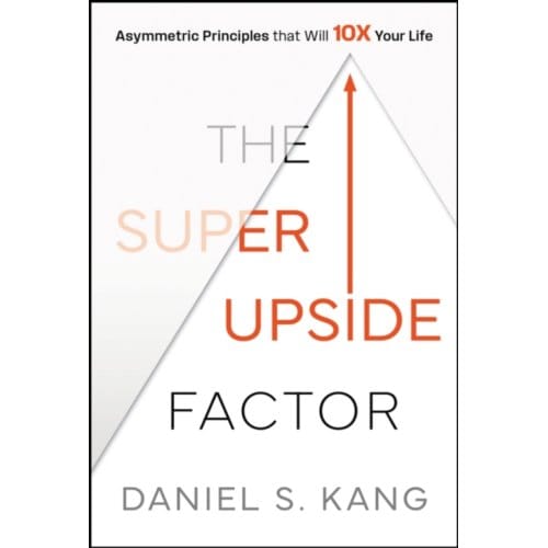 The Super Upside Factor - Daniel Kang