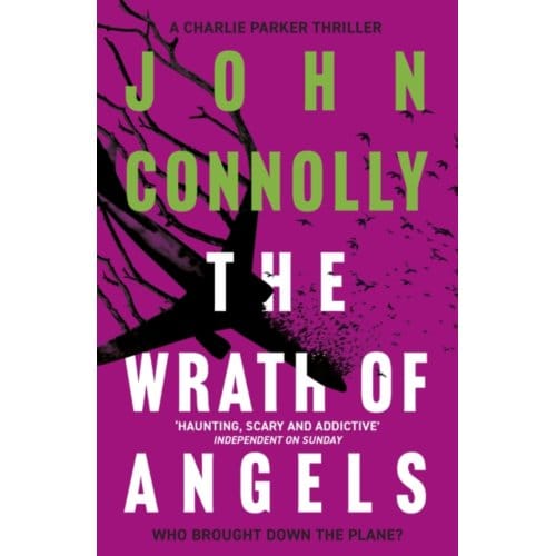The Wrath Of Angels - Charlie Parker Thriller - John Connolly