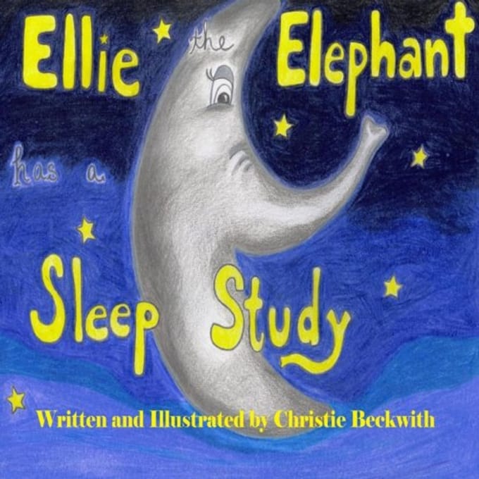 Ellie The Elephant Has A Sleep Study - Christie Beckwith
