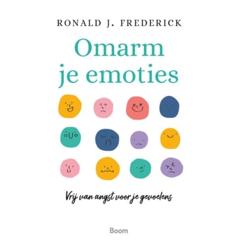 Omarm Je Emoties - Ronald J. Frederick